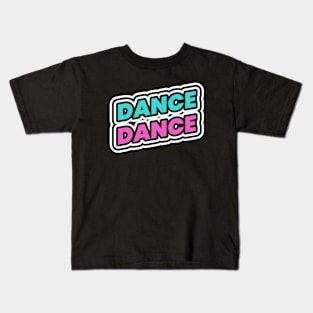 Dance Dancer Dancing Kids T-Shirt